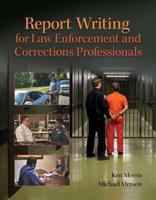 Revel for Report Writing for Law Enforcement and Corrections Professionals, Student Value Edition -- Access Card Package