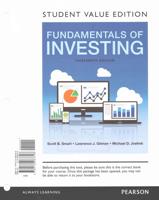 Fundamentals of Investing, Student Value Edition Plus Mylab Finance With Pearson Etext -- Access Card Package