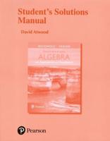 Student's Solutions Manual, Intermediate Algebra With Applications and Visualization, Fifth Edition