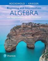 Beginning and Intermediate Alegebra With Applications and Visualization