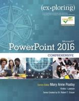 Exploring Microsoft Powerpoint 2016. Comprehensive