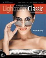 The Adobe Photoshop Lightroom Classic Book for Digital Photographers