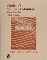 Student's Solutions Manual for Single Variable Calculus, Third Edition, William L. Briggs, Lyle Cochran, Bernard Gillett, Eric Schulz