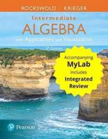 Intermediate Algebra With Applications & Visualization With Integrated Review and Worksheets Plusmylab Math -- 24 Month Title-Specific Access Card Package