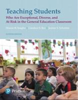 Teaching Students Who Are Exceptional, Diverse, and at Risk in the General Education Classroom