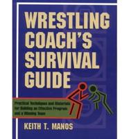 Wrestling Coach's Survival Guide