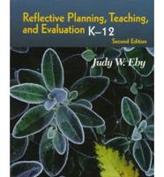 Reflective Planning, Teaching, and Evaluation, K-12