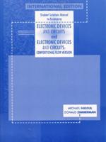 Student Solutions Manual to Accompany Electronic Devices and Circuits and Electronic Devices and Ciruits, Conventional Flow Version