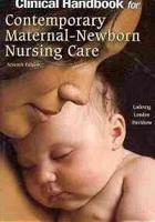 Clinical Handbook for Contemporary Maternal-Newborn Nursing Care