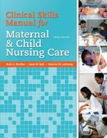 Skills Manual for Maternal and Child Nursing Care, Third Edition
