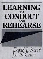 Learning to Conduct and Rehearse
