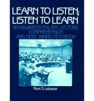 Learn to Listen, Listen to Learn