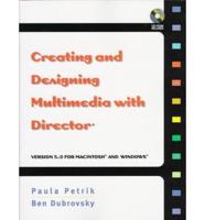 Creating and Designing Multimedia With Director