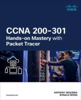 CCNA 200-301 Hands-on Mastery With Packet Tracer