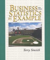 Business Statistics by Example,d and Computer Software Tutorials