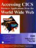 Accessing CICS Business Applications from the World Wide Web