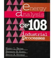Energy Analysis of 108 Industrial Processes