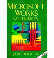 Microsoft Works on the IBM-PC