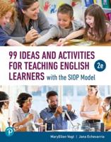 99 Ideas and Activities for Teaching English Learners With the SIOP¬ Model