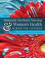 Olds' Maternal-Newborn Nursing & Women's Health Across the Lifespan Plus Mylab Nursing With Pearson Etext -- Access Card Package