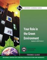 Your Role in the Green Environment Trainee Guide, Updated to LEED Version 3, Paperback