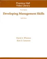 Video Library to Accompany Developing Management Skills, 8th Ed. [By] David A. Whetten, Kim S. Cameron
