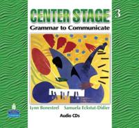 Center Stage 3: Grammar to Communicate, Audio CD
