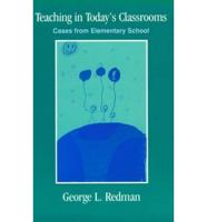 Teaching in Today's Classrooms. Cases from Elementary School