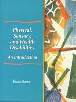 Physical, Sensory, and Health Disabilities