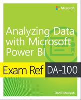Exam Ref DA-100, Analyzing Data With Microsoft Power BI