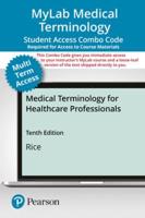 Mylab Medical Terminology With Pearson Etext Combo Access Card for Medical Terminology for Health Care Professionals