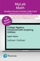 Mylab Math With Pearson Etext 18 week Combo Access Card for College Algebra Enhanced With Graphing Utilities