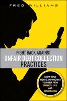 Fight Back Against Unfair Debt Collection Practices