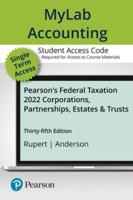 Mylab Accounting With Pearson Etext Access Card Pearson's Federal Taxation 2022 Corporations, Partnerships, Estates & Trusts
