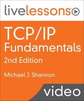 TCP/IP Fundamentals LiveLessons 2/E (Video Training)