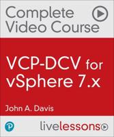 VCP-DCV for vSphere 7.X Complete Video Course (Video Training)