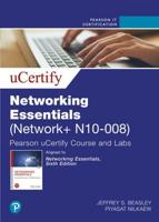 Networking Essentials 6th Edition (Network+ N10-008) uCertify Course and Labs Online Access Code (OASIS)