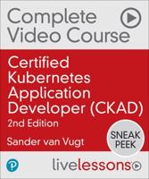 Certified Kubernetes Application Developer (CKAD) Complete Video Course