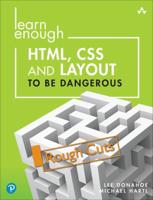Learn Enough HTML, CSS and Layout to Be Dangerous