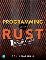 Programming With Rust (Rough Cuts)