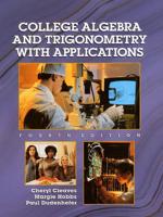 College Algebra and Trigonometry With Applications