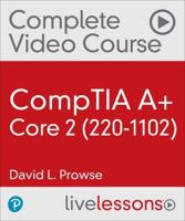 CompTIA A+ Core 2 (220-1102) Complete Video Course (Video Training) (OASIS)