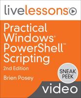 Practical Windows PowerShell Scripting LiveLessons, Second Edition
