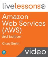 Amazon Web Services (AWS) LiveLessons, 3rd Ed (Video Training)
