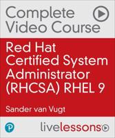 Red Hat Certified System Administrator (RHCSA) RHEL 9 Complete Video Course (Video Training) (OASIS)
