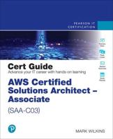 AWS Certified Solutions Architect - Associate (SAA-C02) Guided Cert Prep
