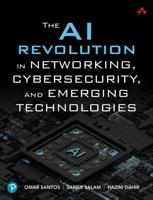 The AI Revolution in Networking, Cybersecurity, and Emerging Technologies