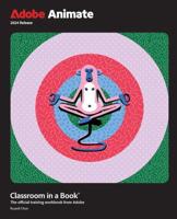 Adobe Animate Classroom in a Book. 2024 Release