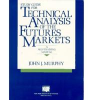 Study Guide for Technical Analysis of the Futures Markets