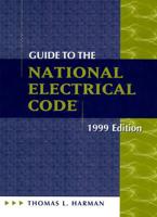 Guide to the National Electrical Code 1999 Edition
